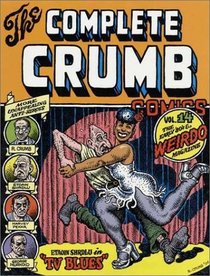 The Complete Crumb: The Early '80s & Weirdo Magazine (Complete Crumb Comics)