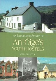An Illustrated Survey of An Oige's Youth Hostels