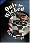 Only the Wicked: An Ivan Monk Mystery
