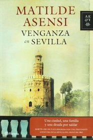 Venganza en Sevilla (Spanish Edition) (Autores Espanoles E Iberoamericanos / Spanish and Ibero-American Authors)