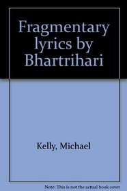 Fragmentary lyrics by Bhartrihari