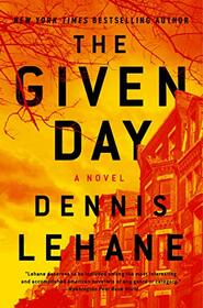 The Given Day: A Novel (Joe Coughlin Series, 1)