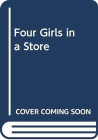 Four Girls in a Store