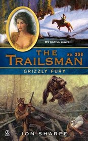 The Trailsman #356: Grizzly Fury