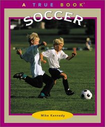 Soccer (True Books: Sports)
