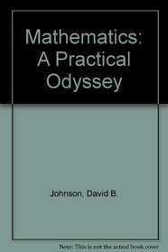 Mathematics: A Practical Odyssey (Mathematics)