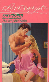 Hunting the Wolfe (Men of Mysteries Past, Bk 2) (Loveswept, No 607)