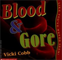 Blood and Gore, Like You'Ve Never Seen (Like You've Never Seen!)