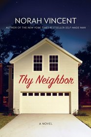 Thy Neighbor: A Novel