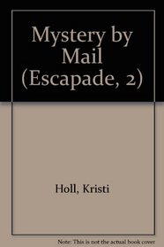 Mystery by Mail (Escapade, 2)