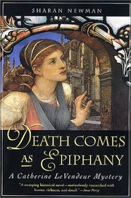 Death Comes As Epiphany : A Catherine LeVendeur Mystery (Catherine LeVendeur)