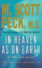 In Heaven As on Earth: A Vision of the Afterlife