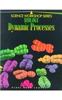Biology Dynamic Processes (Science Workshop)