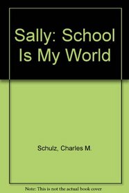 Sally: School Is My World