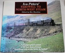 Ivo Peters' Farewell to North-west Steam