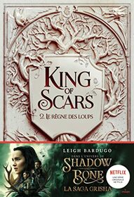 King of Scars, Tome 02: Le rgne des loups