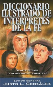 Diccionario ilustrado de interpretes de la fe: Veinte siglos de pensamiento cristiano (Spanish Edition)
