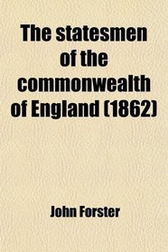 The statesmen of the commonwealth of England (1862)