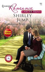 Boardroom Bride and Groom (Nine to Five) (Harlequin Romance, No 4376) (Larger Print)