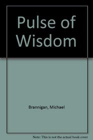 The Pulse of Wisdom: The Philosophies of India, China, and Japan (Philosophy)