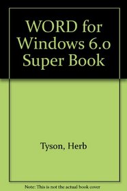 Word for Windows 6 Super Book/Book and Disk