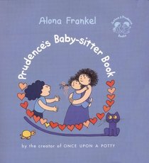Prudence's Baby-Sitter Book (Frankel, Alona. Joshua  Prudence Books.)