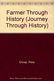 Farmer Through History (Journey Through History)