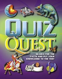 Quiz Quest: Search for the Facts and Put Your Knowledge to the Test (Quiz Book): Search for the Facts and Put Your Knowledge to the Test (Quiz Book)