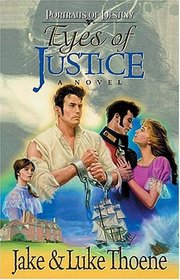 The Eyes of Justice : A Novel (Portraits of Destiny, Book 2)