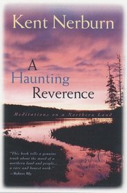 A Haunting Reverence: Meditations on a Northern Land