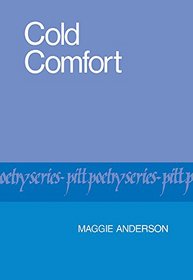 Cold Comfort (Pittsburgh Poetry Series)