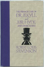 The Strange Case of Dr. Jekyll and Mr. Hyde and Other Stories (World's Best Reading)