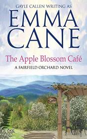 The Apple Blossom Cafe (Fairfield Orchard, Bk 3)