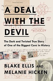 A Deal with the Devil: The Dark and Twisted True Story of One of the Biggest Cons in History