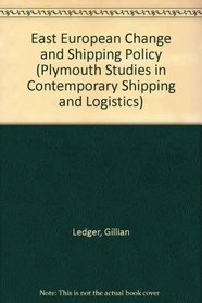East European Change and Shipping Policy (Plymouth Studies in Contemporary Shipping)