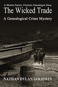 The Wicked Trade (The Forensic Genealogist)
