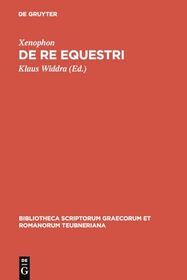 De re equestri (Bibliotheca scriptorum Graecorum et Romanorum Teubneriana) (Ancient Greek Edition)