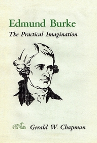 Edmund Burke : The Practical Imagination