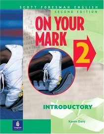 On Your Mark, Book 2: Introductory, Second Edition (Scott Foresman English, Student Book)