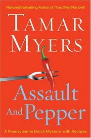 Assault and Pepper (Pennsylvania Dutch Mystery with Recipes, Bk 13)