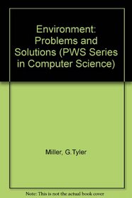 Environment: Problems and Solutions (Wadsworth Biology Series)