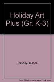 Holiday Art Plus (Gr. K-3)