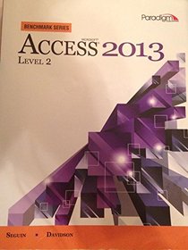 Microsoft Access 2013: Level 2 (Benchmark Series)