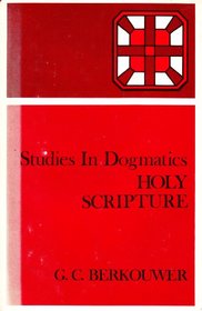 Holy Scripture (Studies in Dogmatics)