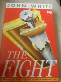 The Fight: Practical Handbook for Christian Living