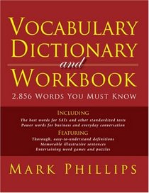 Vocabulary Dictionary and Workbook: 2,856 Words You Must Know