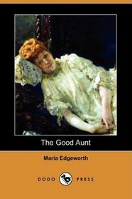 The Good Aunt (Dodo Press)