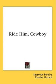 Ride Him, Cowboy