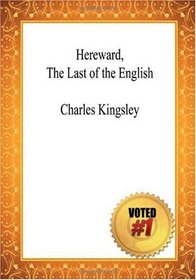 Hereward, The Last of the English - Charles Kingsley