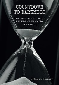 Countdown to Darkness: The Assassination of President Kennedy Volume II (Volume 2)